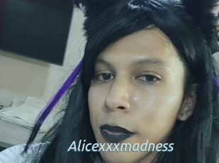 Alicexxxmadness