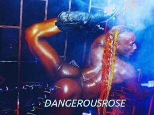 DANGEROUSROSE