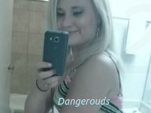 Dangerouds