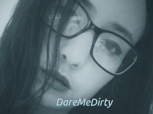 DareMeDirty