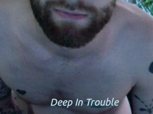 Deep_In_Trouble