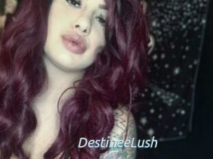 DestineeLush