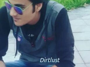 Dirtlust