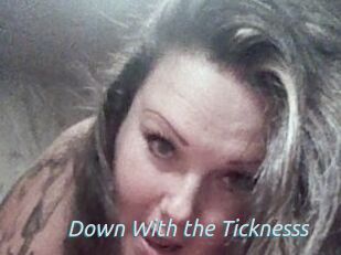 Down_With_the_Ticknesss