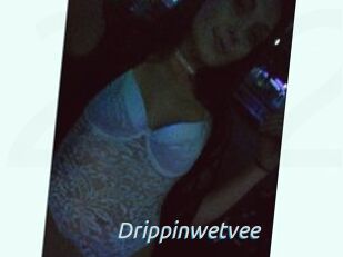 Drippinwetvee