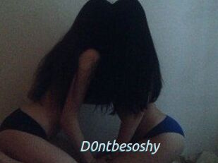 D0ntbesoshy