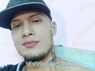 Estebanbigcock22