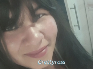 Grettyross