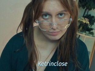 Ketrinclose