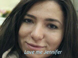 Love_me_Jennifer