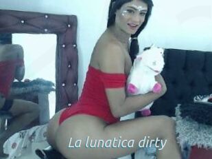 La_lunatica_dirty