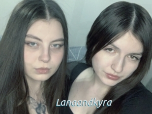 Lanaandkyra