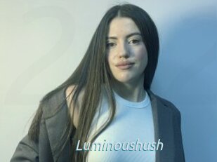 Luminoushush