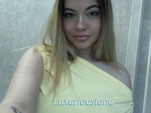 Luxuriouslana