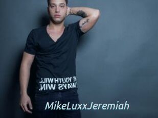 MikeLuxxJeremiah