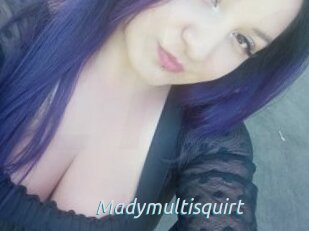 Madymultisquirt