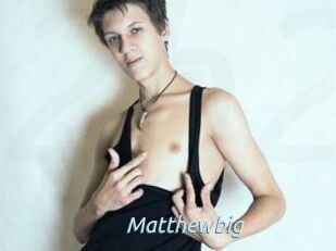 Matthewbig