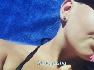 Mayaaisha