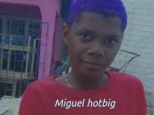 Miguel_hotbig