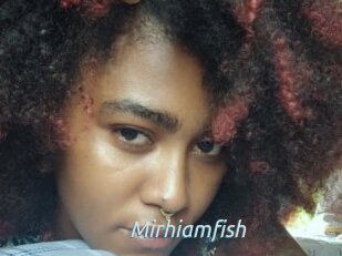 Mirhiamfish