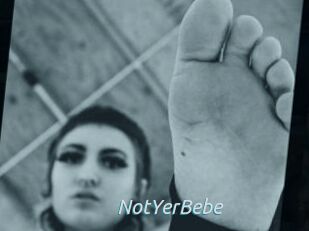 NotYerBebe