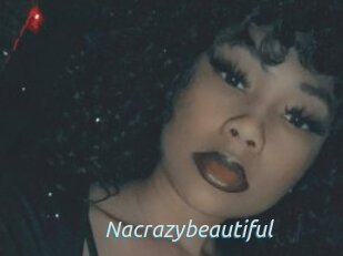 Nacrazybeautiful