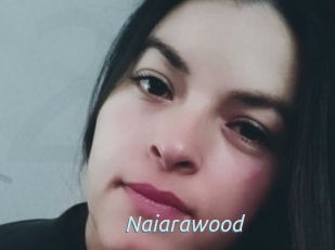 Naiarawood