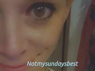 Notmysundaysbest