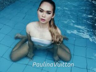 PaulinaVuitton