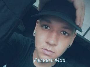 Pervert_Max