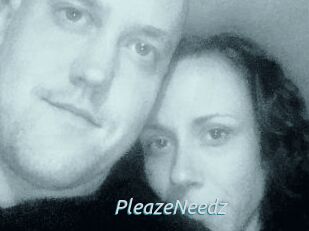 PleazeNeedz