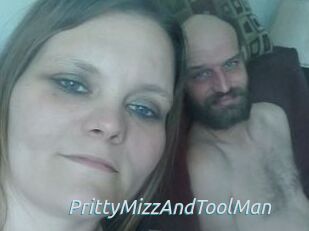 PrittyMizzAndToolMan