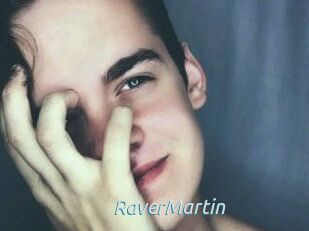 Raver_Martin