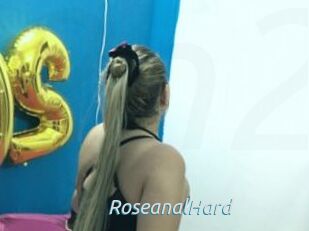 RoseanalHard