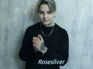 Rosesilver