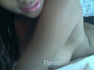 Tianaa