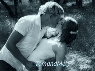 TomandMely