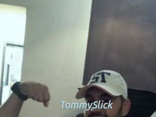 TommySlick