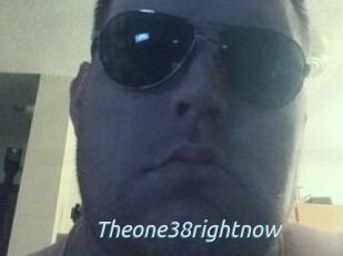 Theone38rightnow