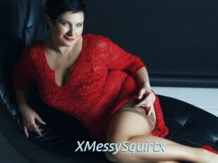 XMessySquirtx