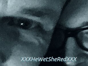 XXX_HeWet_SheRed_XXX