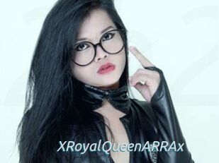 XRoyalQueenARRAx