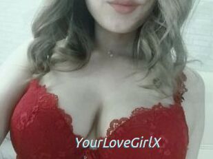 YourLoveGirlX