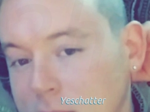 Yeschatter