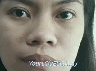 YourLOVELYpinay